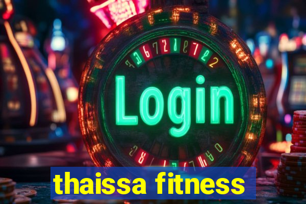 thaissa fitness